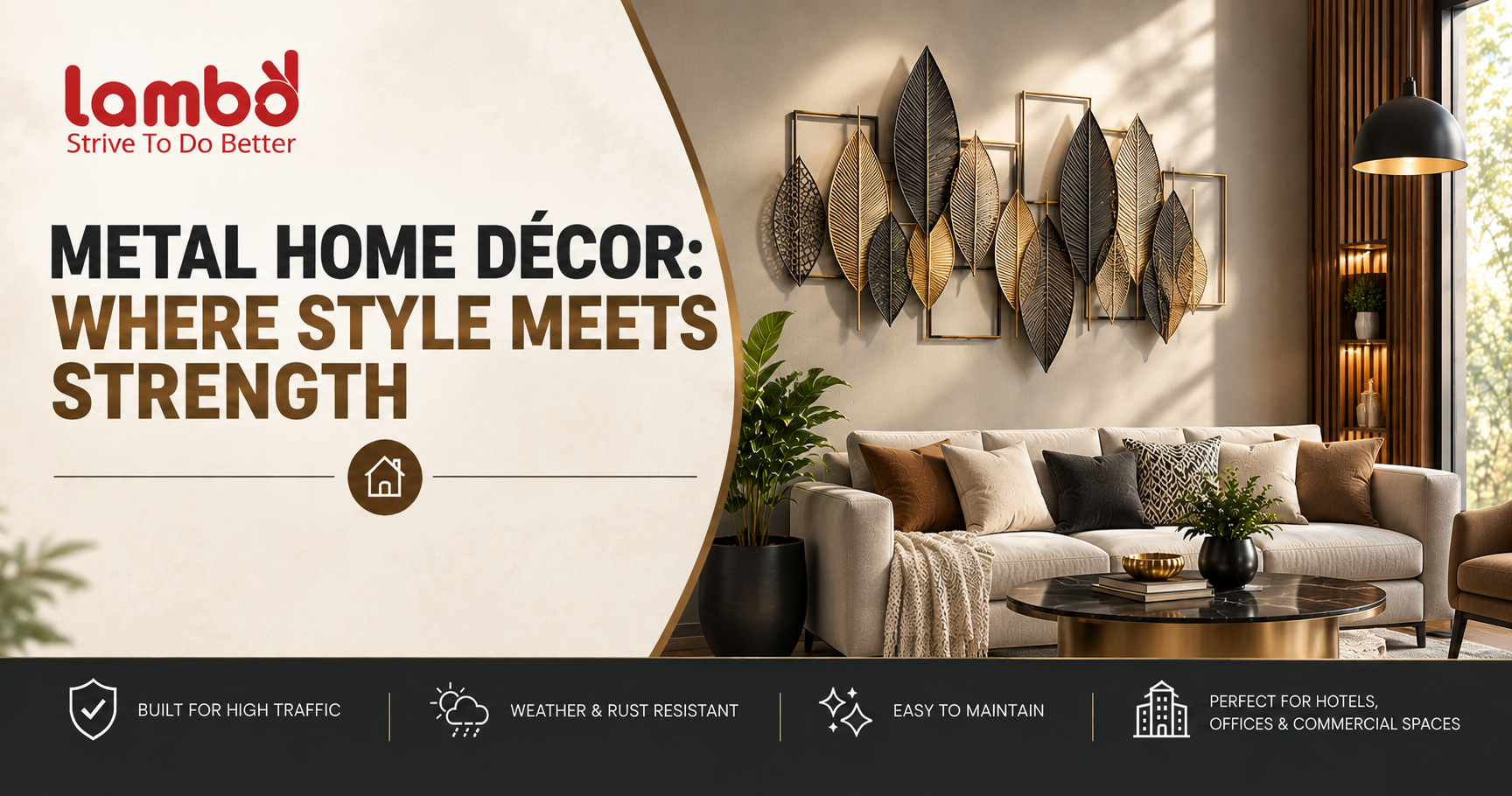 Metal Home Décor: Style & Durability Tips | LamboArts.