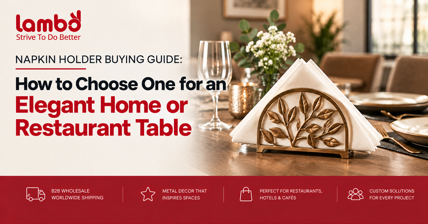 Napkin Holder Buying Guide: How to Choose One for an Elegant Home or Restaurant Table