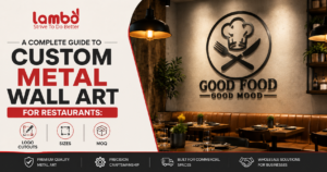 A Complete Guide to Custom Metal Wall Art for Restaurants: Logo Cutouts, Sizes and MOQ